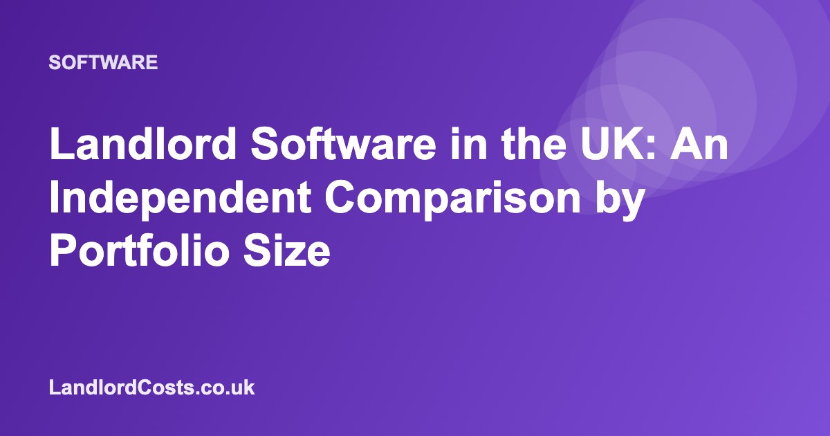 Landlord Software in the UK: An Independent Comparison by Portfolio Size