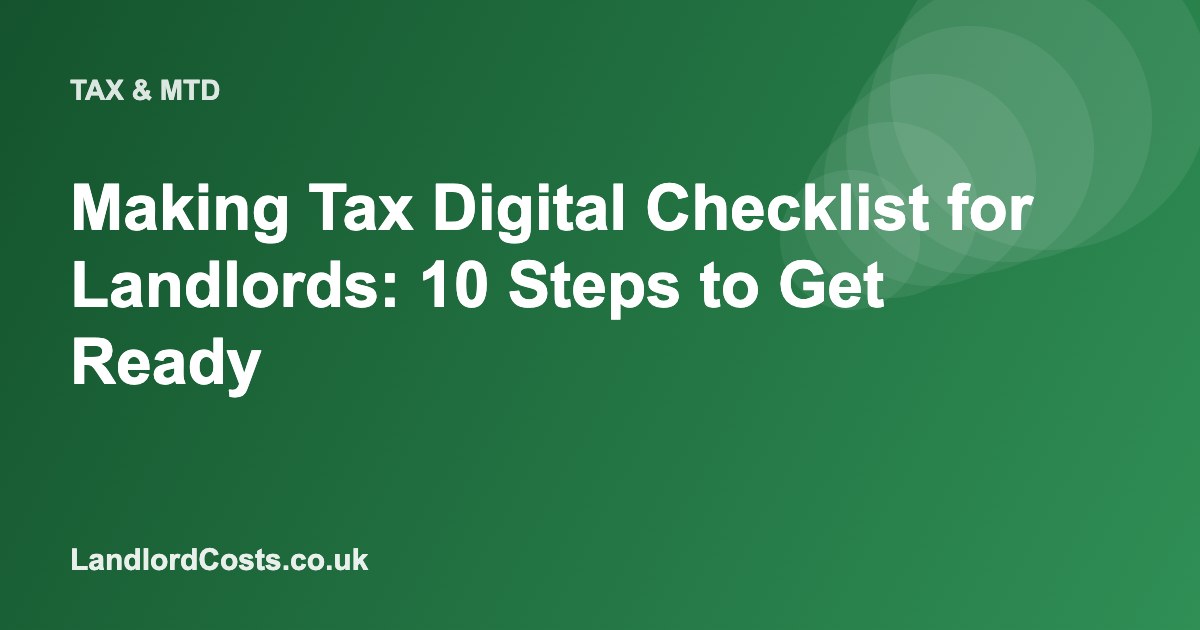Making Tax Digital Checklist for Landlords: 10 Steps to Get Ready