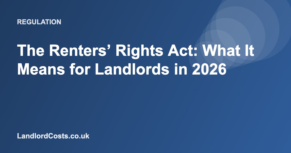 The Renters’ Rights Act: What It Means for Landlords in 2026